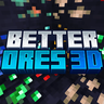 Better Ores 3D
