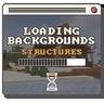 Loading Backgrounds - Structures