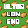Ultra Low End